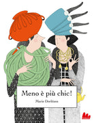 Meno è più chic!