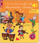 La mia prima raccolta sugli strumenti classici. Classici sonori