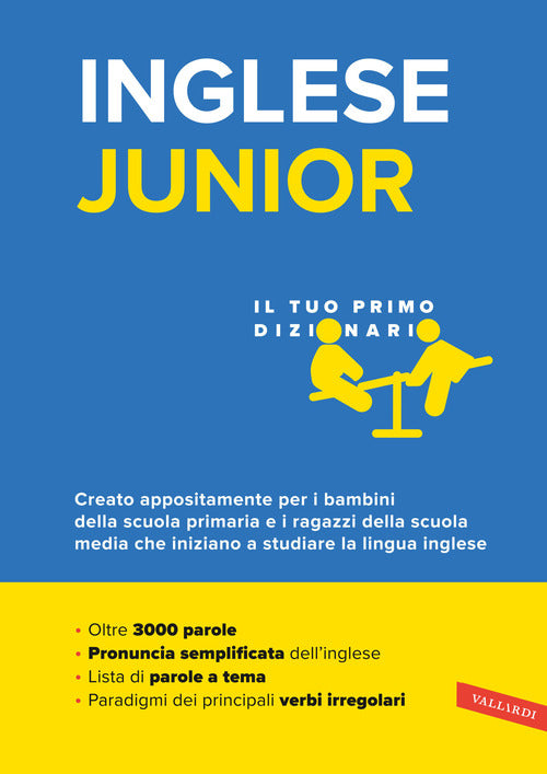 Inglese junior. Il tuo primo dizionario. Il vocabolario pi completo per bambini e ragazzi, con oltre 3000 parole