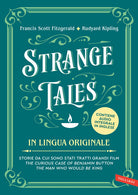 Strange tales. Storie da cui sono stati tratti grandi film. The curious case of Benjamin Button-The man who would be king