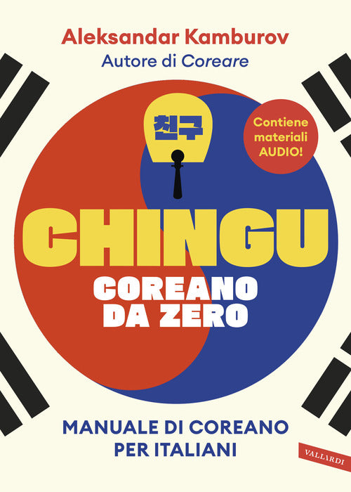 Chingu. Coreano da zero. Manuale di coreano per italiani