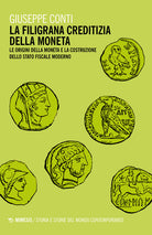 Cover of filigrana creditizia della moneta. Le origini della moneta e la costruzione dello stato fiscale moderno
