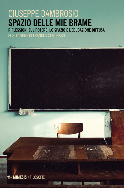 Cover of Spazio delle mie brame. Riflessioni sul potere, lo spazio e l'educazione diffusa