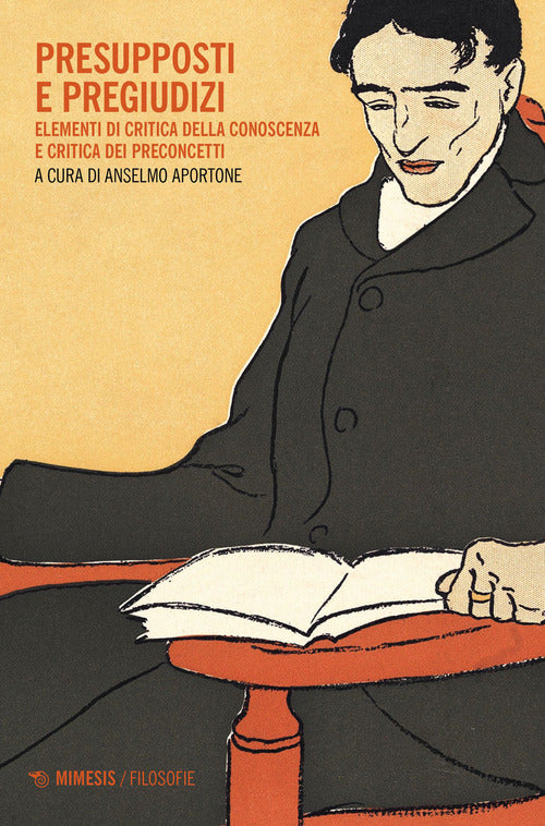 Cover of Presupposti e pregiudizi. Elementi di critica della conoscenza e critica di preconcetti