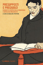 Cover of Presupposti e pregiudizi. Elementi di critica della conoscenza e critica di preconcetti