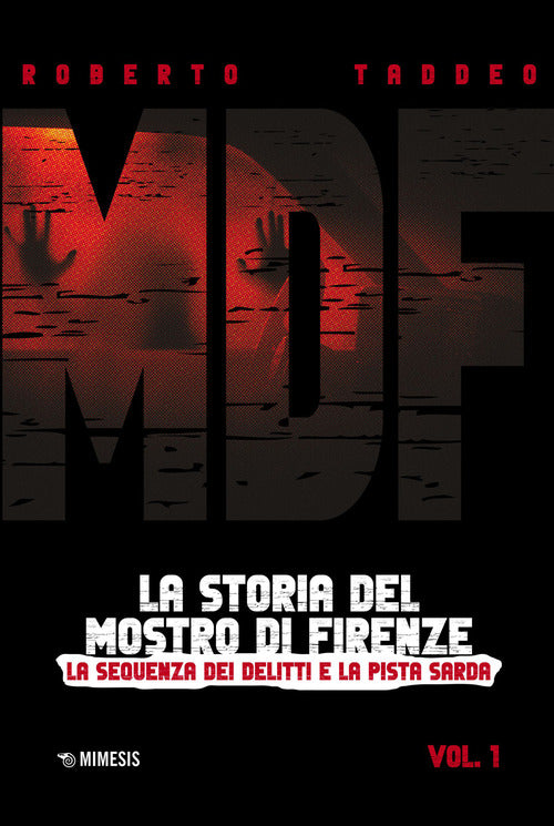 Cover of MDF. La storia del Mostro di Firenze