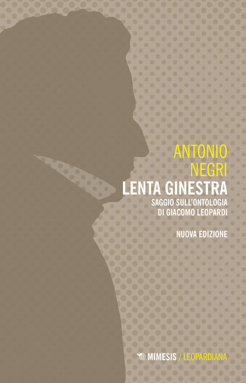 Cover of Lenta ginestra. Saggio sull'ontologia di Giacomo Leopardi