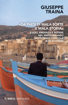 Cover of «Da paesi di mala sorte e mala storia». Esilio, erranza e potere nel Mediterraneo di Vincenzo Consolo (e di Sciascia)