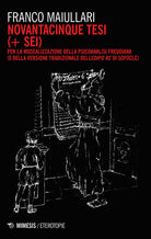 Cover of Novantacinque tesi (+ sei) per la musealizzazione della psicoanalisi freudiana (e della versione tradizionale dell'Edipo Re di Sofocle)