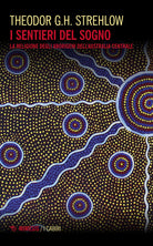 Cover of sentieri dei sogni. La religione degli aborigeni dell'Australia centrale