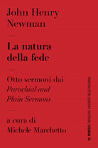 Cover of natura della fede. Otto sermoni dai «Parochial and plain sermons