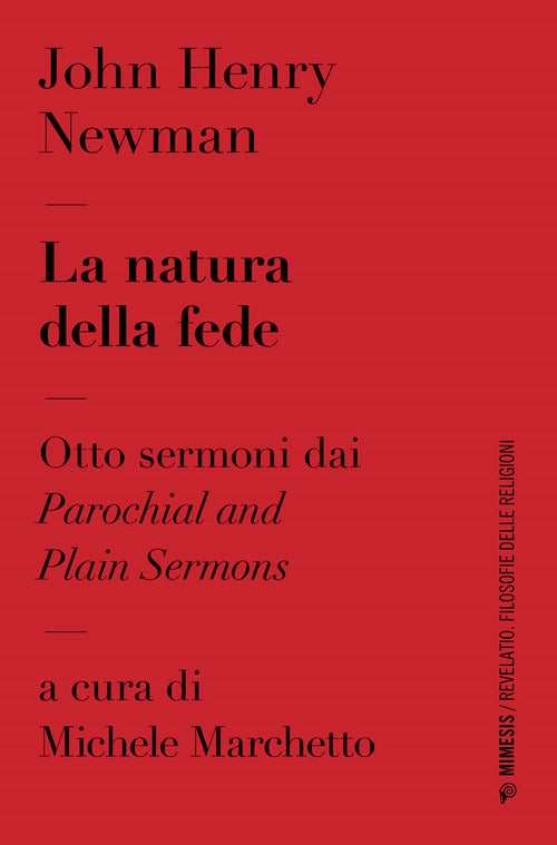 Cover of natura della fede. Otto sermoni dai «Parochial and plain sermons
