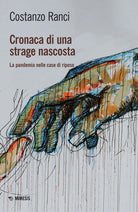 Cover of Cronaca di una strage nascosta. La pandemia nelle case di riposo