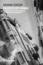 Caleidoscopi urbani. Metamorfosi del city symphony film tra modernit e postmodernit