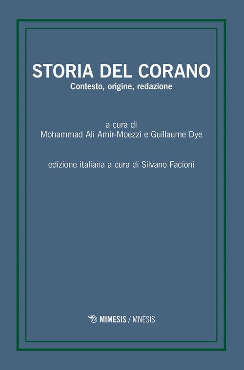 Storia del Corano. Contesto, origine, redazione