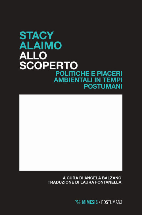 Cover of Allo scoperto. Politiche e piaceri ambientali in tempi postumani