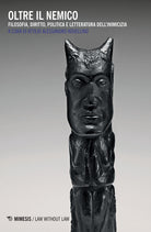 Cover of Oltre il nemico. Filosofia, diritto, politica e letteratura dell'inimicizia