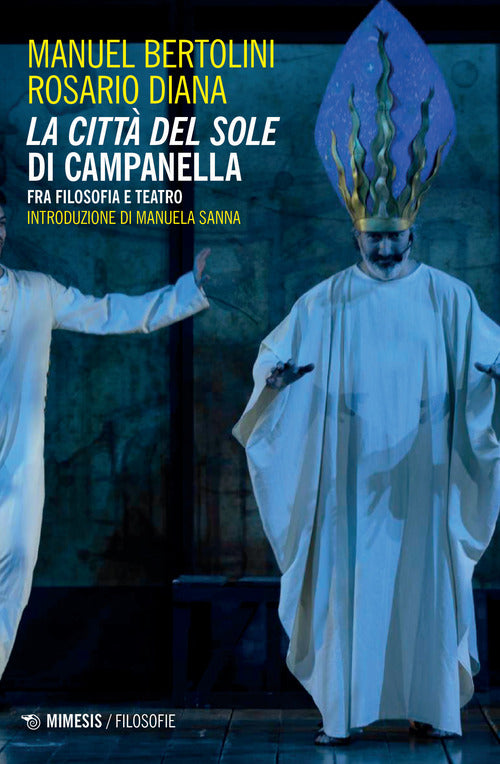 La citt del sole di Campanella. Fra filosofia e teatro
