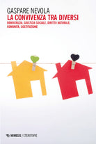 La convivenza tra diversi. Democrazia, giustizia sociale, diritto naturale, comunit, costituzione