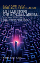 Le illusioni dei social media. Maschere e specchi della nostra personalit