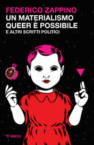 Un materialismo queer possibile e altri scritti politici