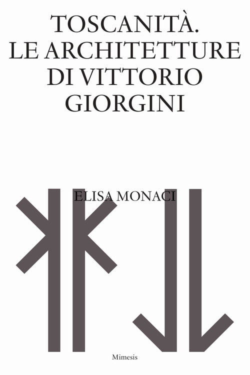 Toscanit. Le architetture di Vittorio Giorgini