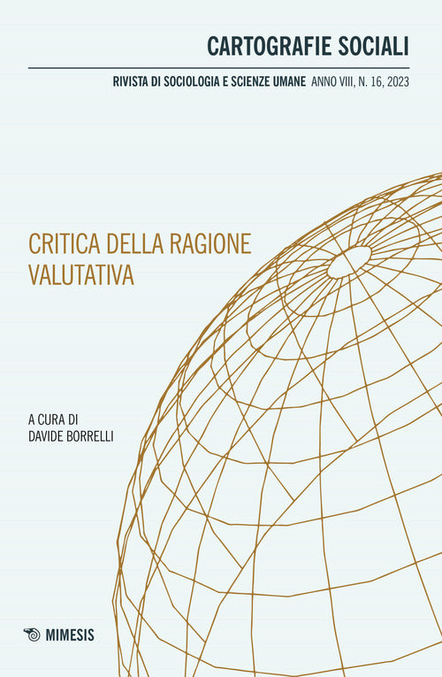 Cartografie sociali. Rivista di sociologia e scienze umane. Vol. 16: Critica della ragione valutativa