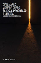 Scienza, progresso e libert. Saggi sul pragmatismo radicale