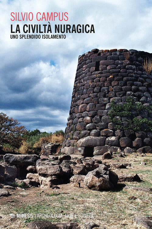 La civilt nuragica. Uno splendido isolamento
