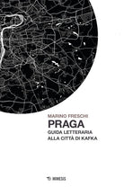 Praga. Guida letteraria alla citt di Kafka
