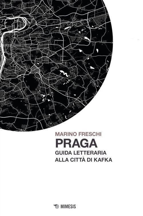 Praga. Guida letteraria alla citt di Kafka