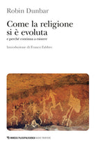 Come la religione si evoluta e perch continua a esistere