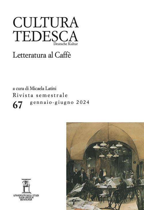 Cultura tedesca. Vol. 67: Letteratura al Caff