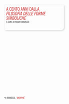 A cento anni dalla Filosofia delle forme simboliche