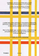 Giornale critico di storia delle idee. Ediz. italiana e inglese. Vol. 2: L' uomo nellera digitale: coscienza, pensiero critico e spazio politico allepoca di internet e dellintelligenza artificiale