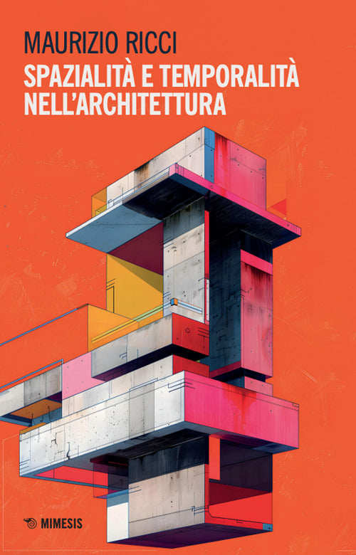 Spazialit e temporalit nell'architettura