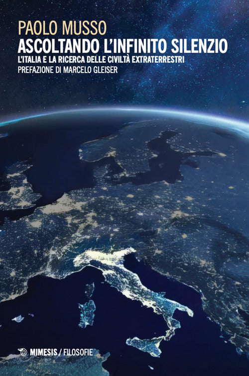 Ascoltando l'infinito silenzio. L'Italia e la ricerca delle civilt extraterrestri