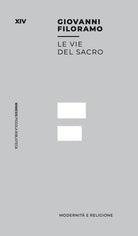 Le vie del sacro. Modernit e religione