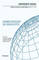 Cartografie sociali. Rivista di sociologia e scienze umane. Vol. 17: Sguardi sociologici sul vivere in citt