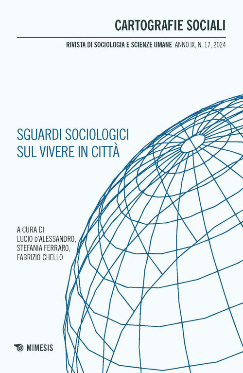 Cartografie sociali. Rivista di sociologia e scienze umane. Vol. 17: Sguardi sociologici sul vivere in citt