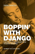 Boppin with Django. Il be-bop e la chitarra elettrica di Django Reinhardt