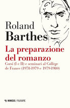La preparazione del romanzo. Corsi (I e II) e seminari al Collge de France (1978-1979 e 1979-1980)