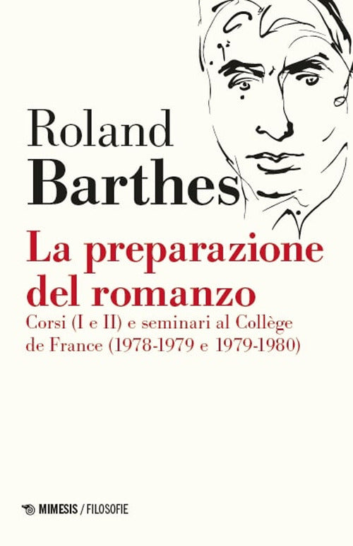 La preparazione del romanzo. Corsi (I e II) e seminari al Collge de France (1978-1979 e 1979-1980)