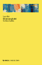 Gli uni con gli altri. Tra letico e il politico