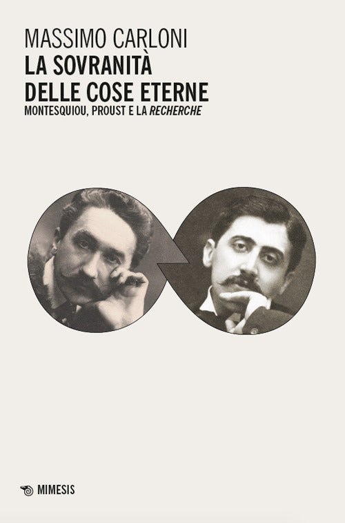 La sovranit delle cose eterne. Montesquiou, Proust e la Recherche