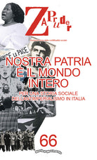 Zapruder. Rivista di storia della conflittualit sociale. Vol. 66: Nostra patria il mondo intero. Per una storia sociale dellantimperialismo in Italia