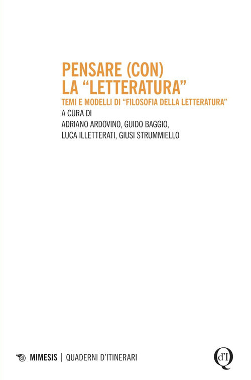 Pensare (con) la letteratura. Temi e modelli di filosofia della letteratura
