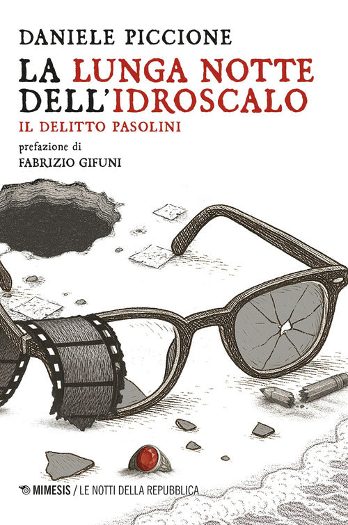 La lunga notte dell'Idroscalo. Il delitto Pasolini