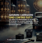 Uno contro tutti. Un dibattito immaginario su tecnica e tecniche tra Gilbert Simondon, Martin Heidegger, Gnther Anders, Hans Jonas e Hannah Arendt
