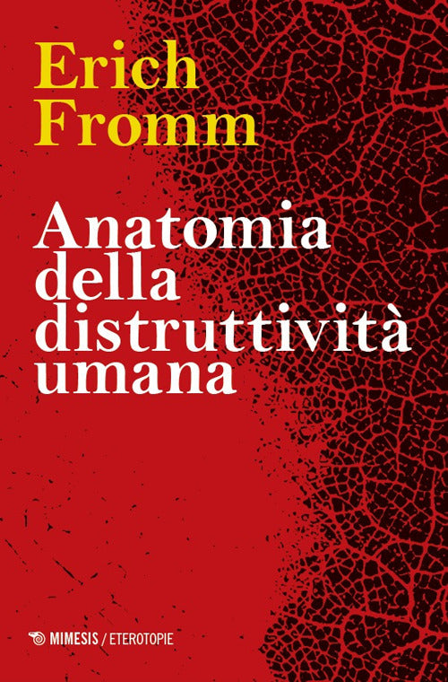 Anatomia della distruttività umana